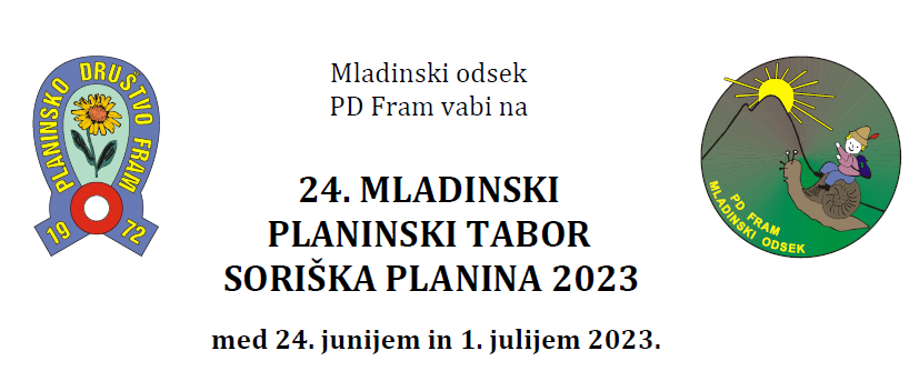 24. MLADINSKI PLANINSKI TABOR PD FRAM SORIŠKA PLANINA, 24. junij – 1. julij 2023